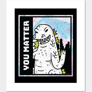 Inspirational Kaiju: Godzilla says you matter! Posters and Art